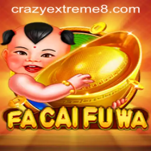 Exploring the Exciting World of FaCaiFuWa and Crazy Extreme 888