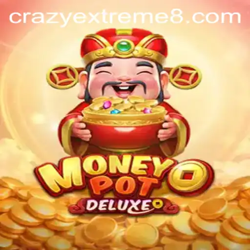 Exploring the Exciting World of MoneyPotDELUXE and Its Crazy Extreme 888 Features