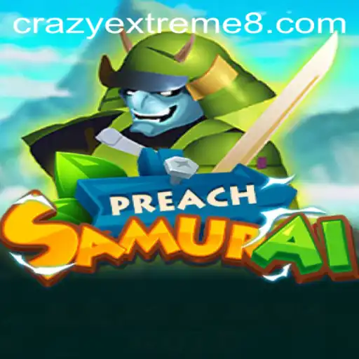 Exploring the World of PreachSamurai: A Dive into Crazy Extreme 888