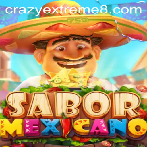 Exploring the World of SaborMexicano: A Flavorful Adventure with Crazy Extreme 888